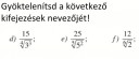 Valaki tudna segíteni ebben a gyöktelenítéssel kapcsolatos feladatban?  – feladat kép 1