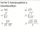 Valaki tudna segíteni ebben a hatványokkal kapcsolatos feladatban?  – feladat kép 1